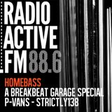 Homebass Radio Active88.6 FM P-Vans Breakbeat Garage Special May 2013