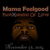 Mama Feelgood - Funkxplosion Of Love