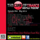 Hamed Abbasi - The Core Of Trance #08 (Amir Shahlaee Guest Mix) - May 2014