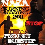 NAZA - PROJ3KT DUBSTEP CHAPTER 41 'BURNING & LOOTING 2011/STOP