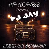 Dj Jay - Hip Hop/R&B December 2014 Mix
