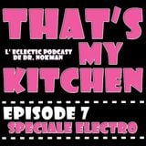"That's my kitchen ">episode 07 feat plaizir d offrir & dj call