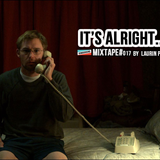 #MIXTAPE017 - It's Alright by Laurin Penland