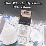 THE WHEELS OF STEEL MIX SHOW friday august 17th 2012 DJ STEEL 7-8pm