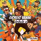 TRIBUTO A GIORGIO VANNI By Dj Tella