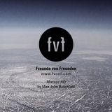 Freunde von Freunden Mixtape #43 by DJ Max John Buschfeld