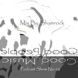 Good Music For Good People Podcast Show No.10