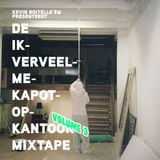 DE IK-VERVEEL-ME-KAPOT-OP-KANTOOR MIXTAPE VOL 3