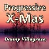 Progressive X-mas 2015 mixed by Danny Villagrasa
