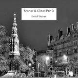 Scarves & Gloves Part 5 (HappySad Music for Winter)