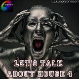 LETS TALK ABOUT HOUSE 4