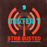 Str8 Busted Podcast #8: Green Street with - mister T. - 2014.01.24