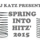 DJ Katz Presents - Spring Into Hitz '2015