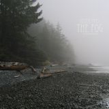 Never pres. The fog