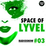 SPACE OF LYVEL | Radio Show #03