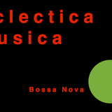 EM BossaNova DJSet by Diego Rodriguez - EclecticaMusica