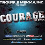 DJ-M.o.M - PRESENTS - COURAGE (THE MIXTAPE)