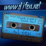 DJ FEN - There is not a Retro Vol.7