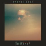 COLORCASTOOO4: BROKEN DECK