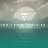 Somos Hijos De ELOHIM ?