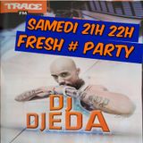 Trace Party 26.07.2014 - 21_22h - Dj Djeda #DjedaFreshParty