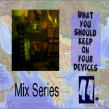 What You Should Keep On Your Devices - Mix Series - No.11 - Balkan Grooves