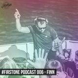 #Firstone Podcast 006 – Finn