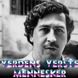 Verdens Verste Mennesker - Pablo Escobar - S2E1