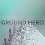GROUND HERO Xclusive Mix