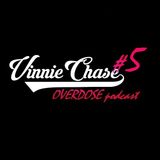 #5 OVERDOSE podcast - VINNIE CHASE - /tech house/ - live mix - / - /04 /2016/ -