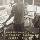 sandrobianchi live! @hypocrisy radioshow-madrid 16.03.16