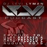 Episode 70: HARD-PRESSED 2 (August 2015)