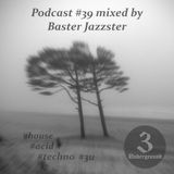 Baster Jazzster - 3underground podcast #39
