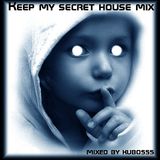Keep my secret house mix