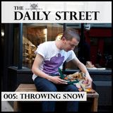 005: Throwing Snow
