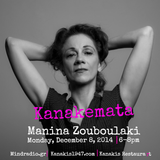 Kanakemata presents Manina Zouboulaki