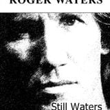 Still Waters a Roger Waters mix