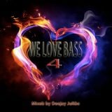 WE LOVE BASS 4 mixed by Deejay Julião