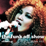 The Funk Off Show - 30 Nov. 2013