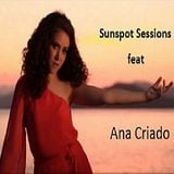 Sunspot Sessions feat. Ana Criado - The Voice of an Angel