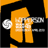 BOPPERSON {WAH WAH 45s} // GROOVEMENT APRIL 2013
