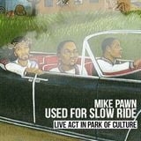 USED FOR SLOW RIDE (Park of Culture live cuts)