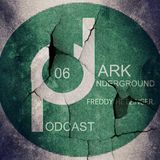 Dark Underground Podcast 006 - Freddy Hetzinger