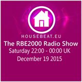 The RBE2000 Radio Show 19 Dec 2015 Housebeat.eu