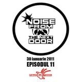 Noise from The NextDoor - episodul 11 (Editie Speciala "The Prodigy")