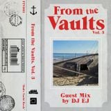 From the Vaults #3: Guest Mix by DJ EJ