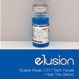 Elusive Music | 01 | Tech House (I Had This Serum)