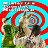 Mister G's Tuesday Meltdown - Show #32 4U2Q with ADHDMI (game#1)