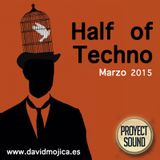 Half of Techno 4 (Marzo 2015)