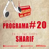 PROGRAMA #20 ( TwoShots Sharif )